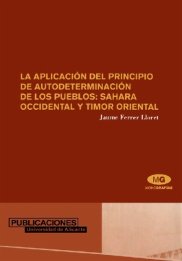 La aplicación del principio de autodeterminación de los pueblos: Sáhara Occidental y Timor Oriental