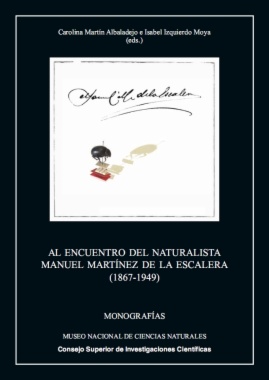 Al encuentro del naturalista Manuel Martínez de la Escalera (1867-1949)