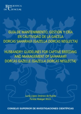 Guía de mantenimiento, gestión y cría en cautividad de la gacela dorcas saharaui (Gazella dorcas neglecta)