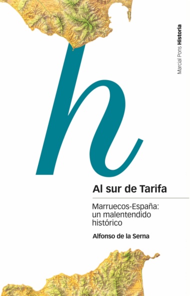 Al sur de Tarifa: Marruecos-España: un malentendido histórico