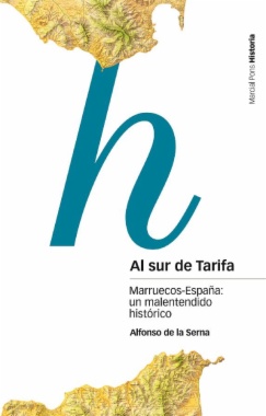 Al sur de Tarifa: Marruecos-España: un malentendido histórico