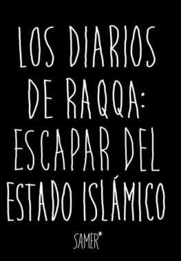 Los diarios de Raqqa: Escapar del Estado Islámico