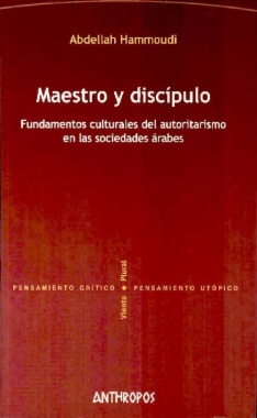 Maestro y discípulo: fundamentos culturales del autoritarismo en las sociedades árabes