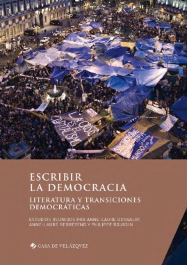 Escribir la democracia: Literatura y transiciones democráticas