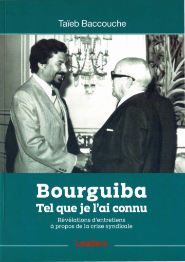 Bourguiba telque je l'ai connu