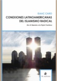 Conexiones latinoamericanas de islamismo radical. De Al Qaeda a la Triple Frontera