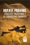 Oriente próximo, israelíes, palestinos y el terrorismo yihadista