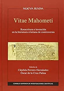 Vitae Mahometi: reescritura e invención en la literatura cristiana de controversia