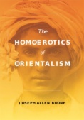 The Homoerotics of Orientalism