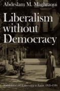 Liberalism without Democracy