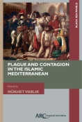 Plague and Contagion in the Islamic Mediterranean