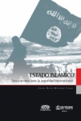 Estado Islámico: una amenaza para la seguridad internacional
