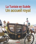 La Tunisie en Suède : Un accueil royal