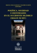 Política, sociedad e identidades en el occidente islámico (siglos XI-XIV)