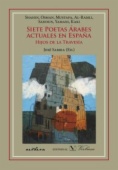 Siete Poetas árabes actuales en España