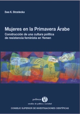 Mujeres en la Primavera Árabe: construcción de una cultura política de resistencia feminista en Yemen